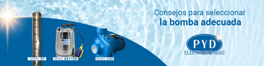 BANNER BOMBA IDEAL 1024x256 - Consejos para seleccionar la bomba de agua adecuada para su necesidad
